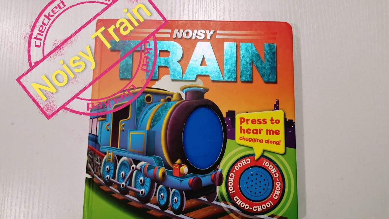 Noisy Train 🚂 📕 Press to Hear me chugging around Choo Choo