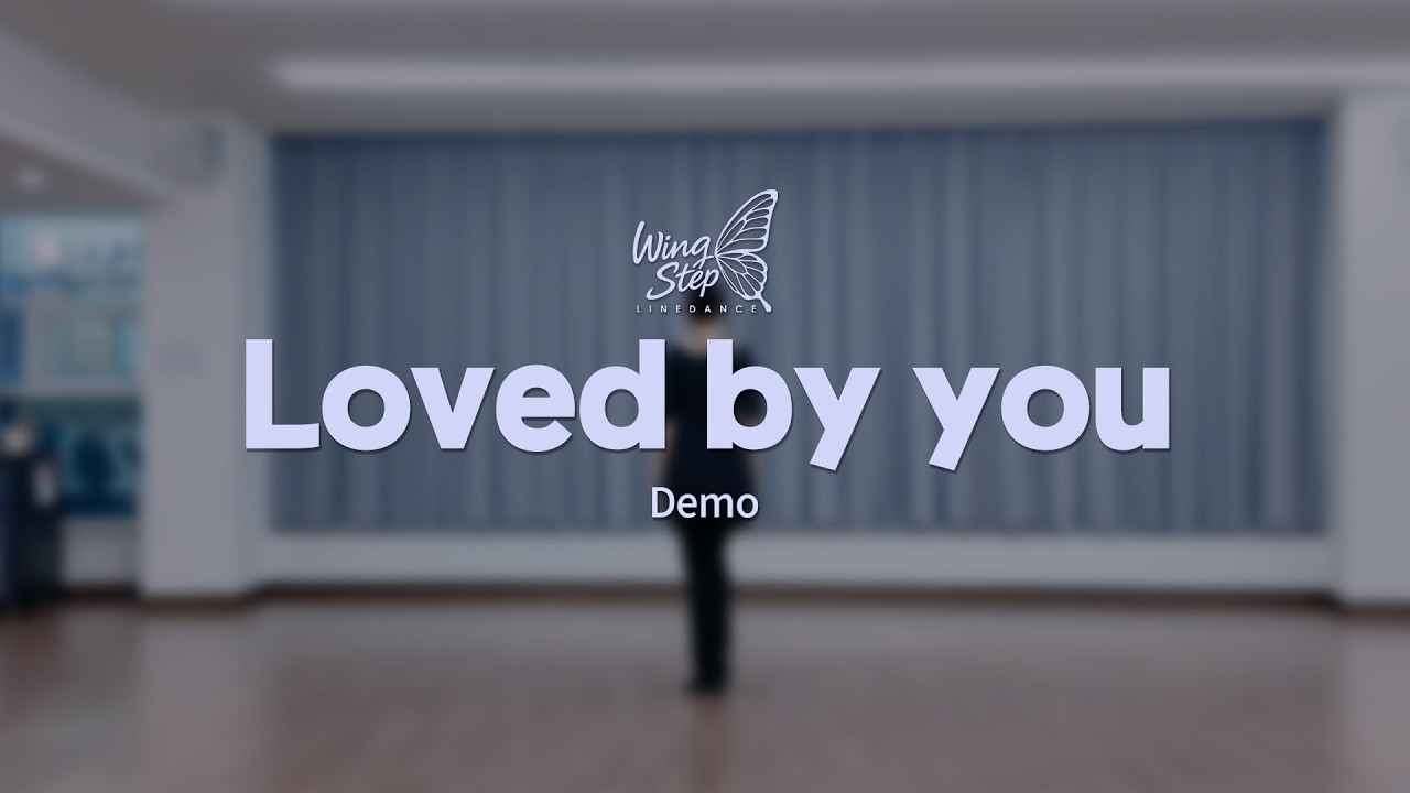 Loved by you - Linedance demo (러브 바이 유 데모)