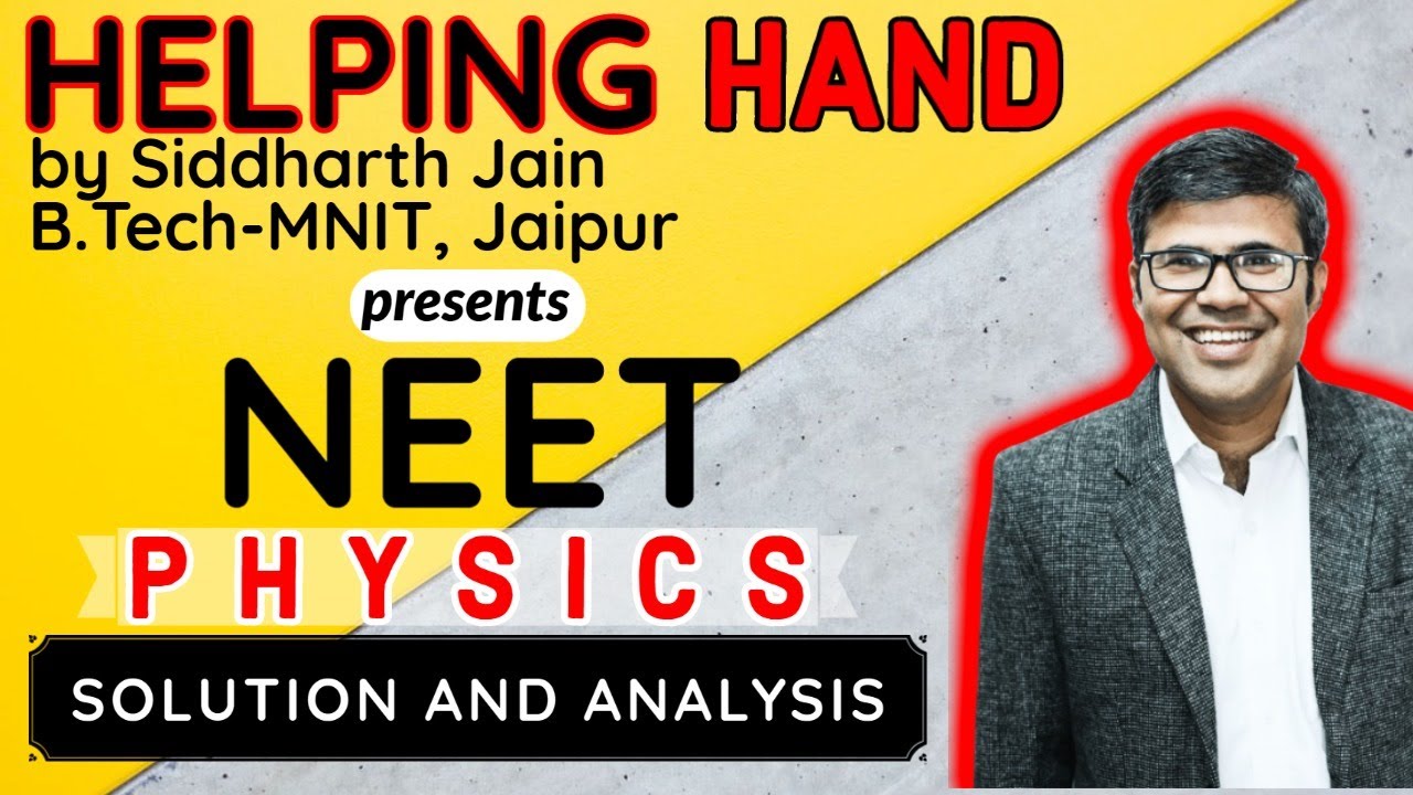 NEET 2020 PHYSICS SOLUTIONS COMPLETE 45 QUESTIONS WITH ANALYSIS