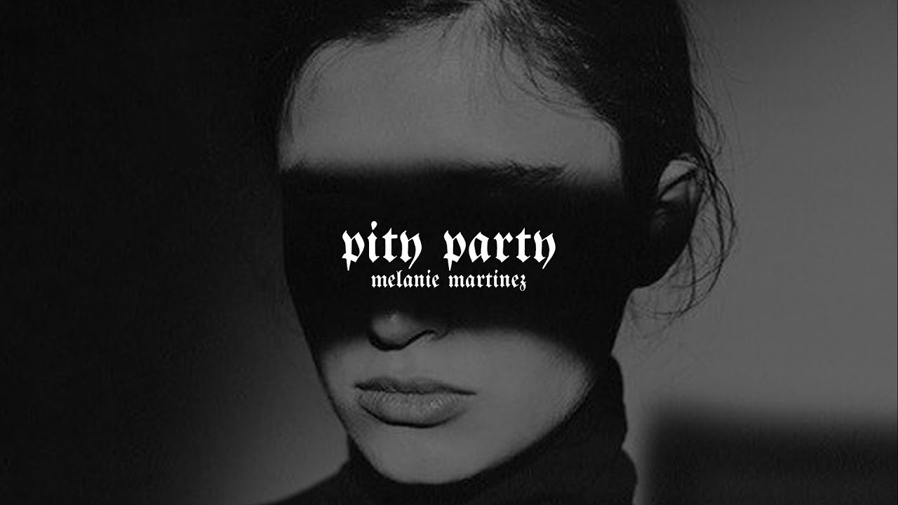 melanie martinez - pity party (slowed down)