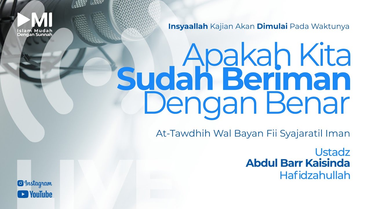 Ustadz Abdul Barr Kaisinda Hafidzhullah - Apakah Kita Sudah Beriman Dengan Benar?