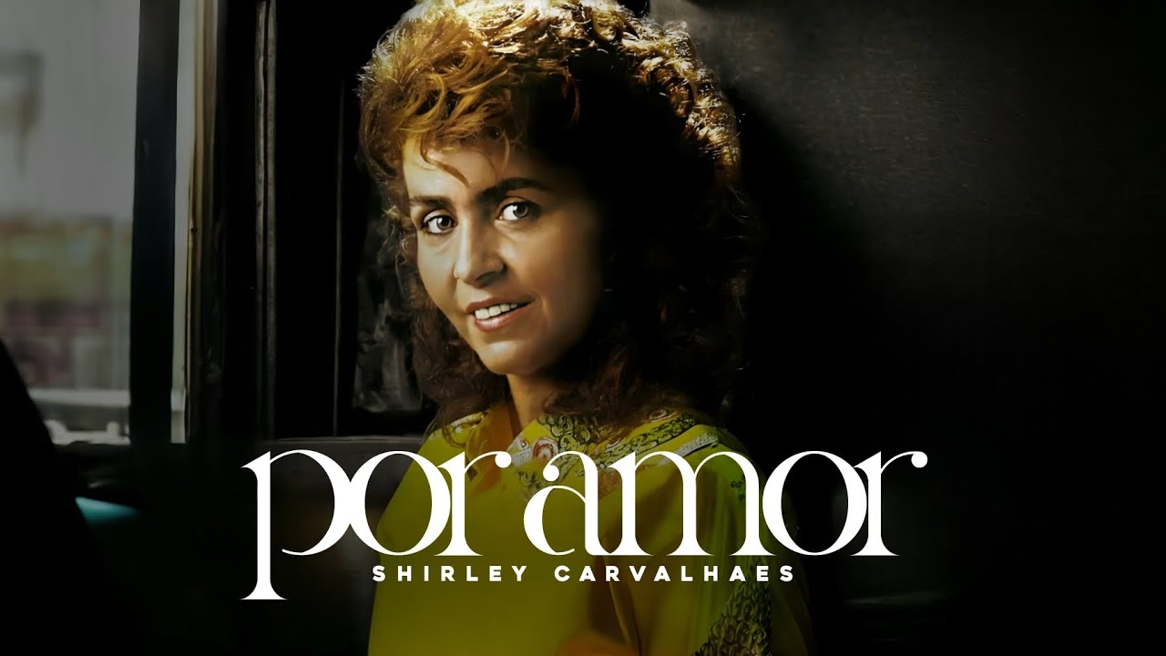 Shirley Carvalhaes | Por Amor | Vídeo Com Letra 2024