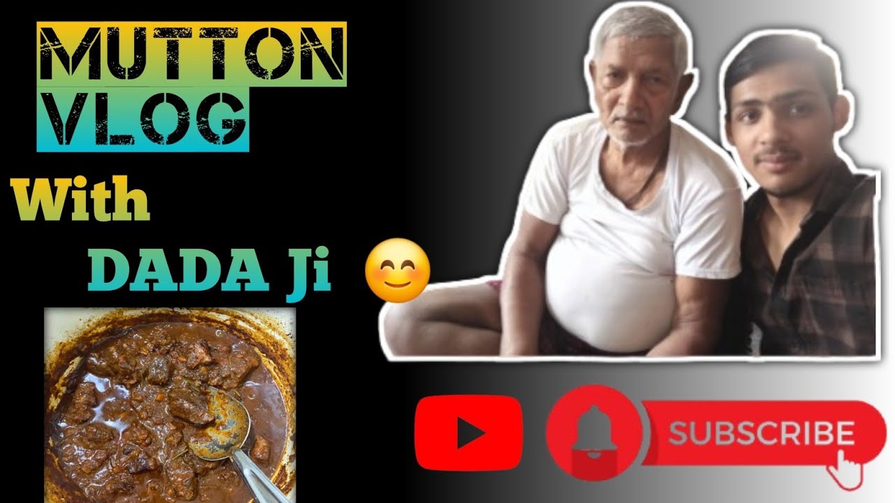 Dada ji ke Hath Ka देसी मटन \Mutton Vlog With DadaJi  😊 