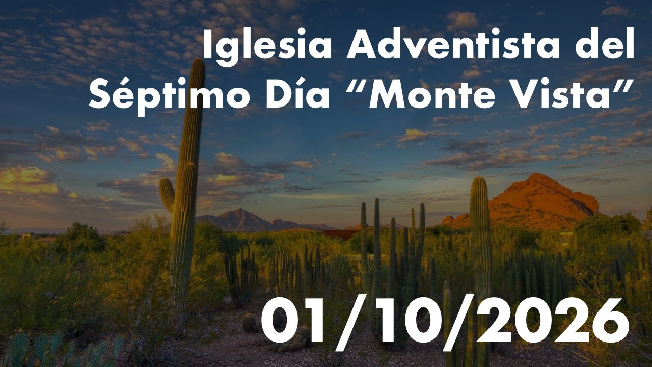 Feliz Sabado 01/10/2026 IASD Monte Vista