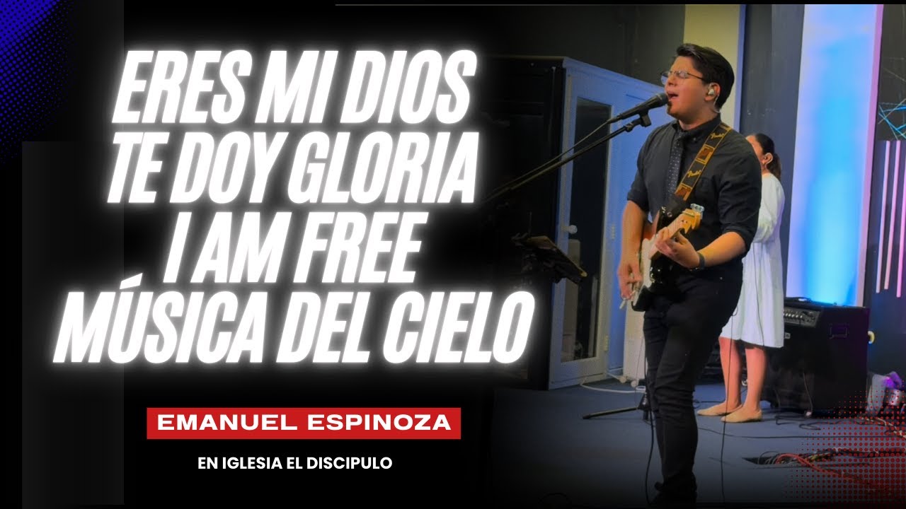 Eres mi Dios - Te doy Gloria - Música del Cielo - Alabanza Completa | Medley Emanuel Espinoza