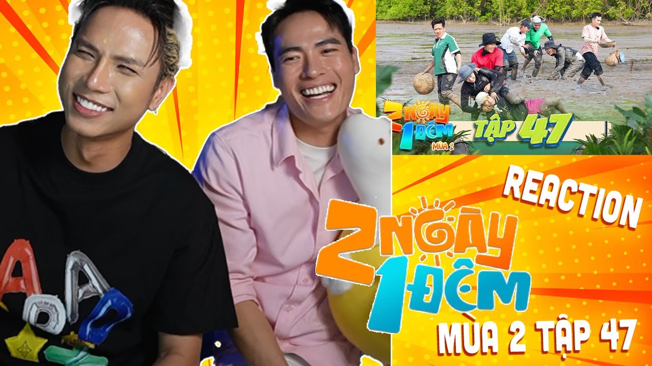 [Neko Reaction] 2 ngày 1 đêm tập 47 mùa 2 #2ngay1dem #tudotulo #DongTayPromotion
