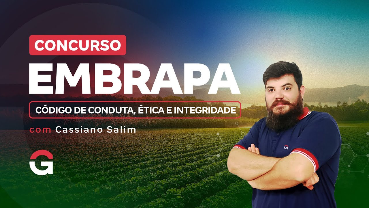Concurso Embrapa |  Código de Conduta, Ética e Integridade da Embrapa com Cassiano Salim