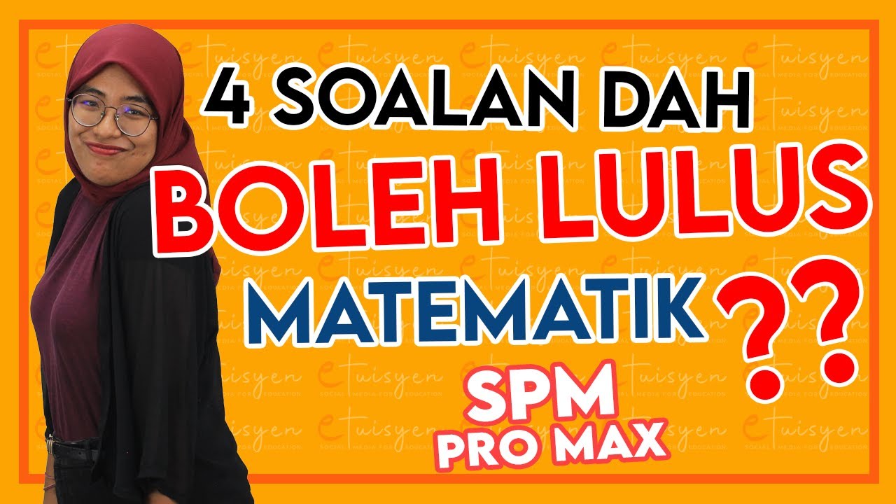 4 SOALAN WAJIB BUAT!!!!! UNTUK LULUS MATEMATIK SPM