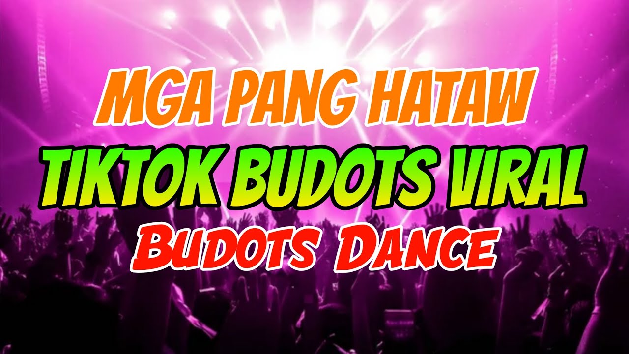 Nonstop Hatawan Budots Viral Dance Trending TikTok Budots Dj Michael C. Remix