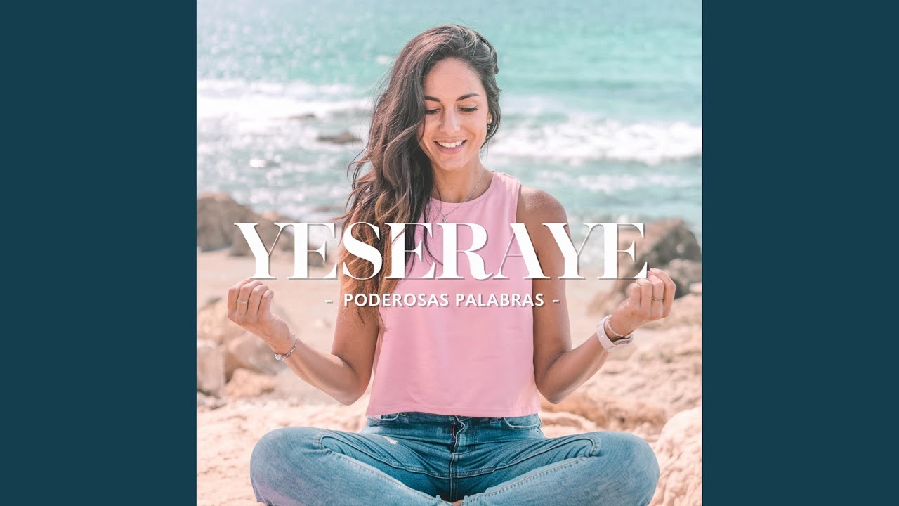 Yeseraye - Canción Inspiradora para la Conexión Espiritual y la Paz Interior