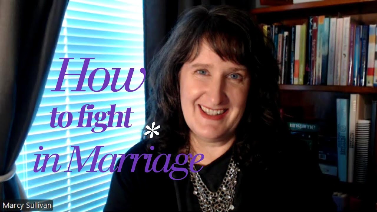 How to Fight in Marriage