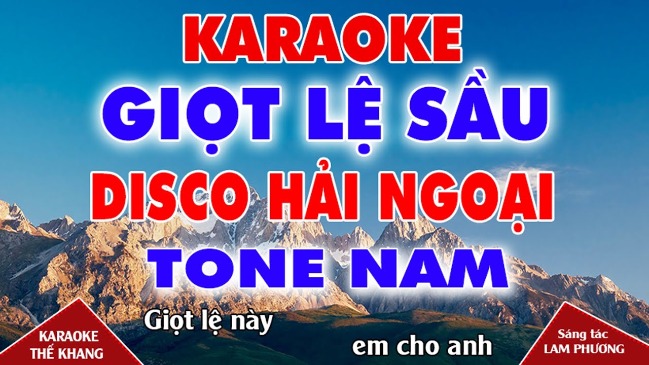 Giọt Lệ Sầu Karaoke Tone Nam Beat Disco Hải Ngoại Cực Êm ll Thế Khang