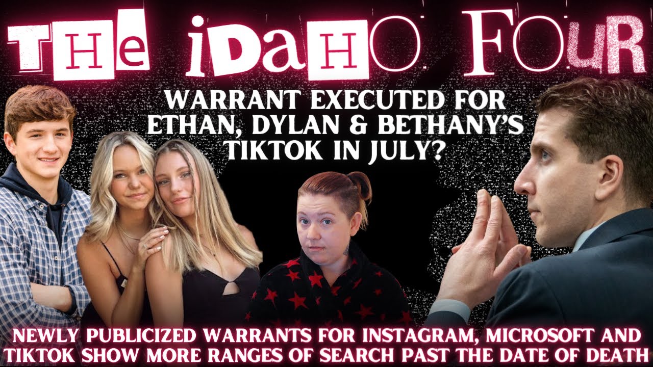TikTok Warrant for Ethan Chapin, Dylan Mortenson and Bethany Funke Executed in July 2023? #idaho