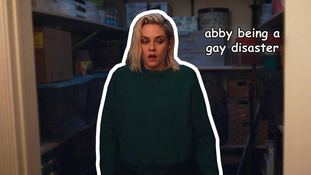 abby being a gay disaster for four minutes 
