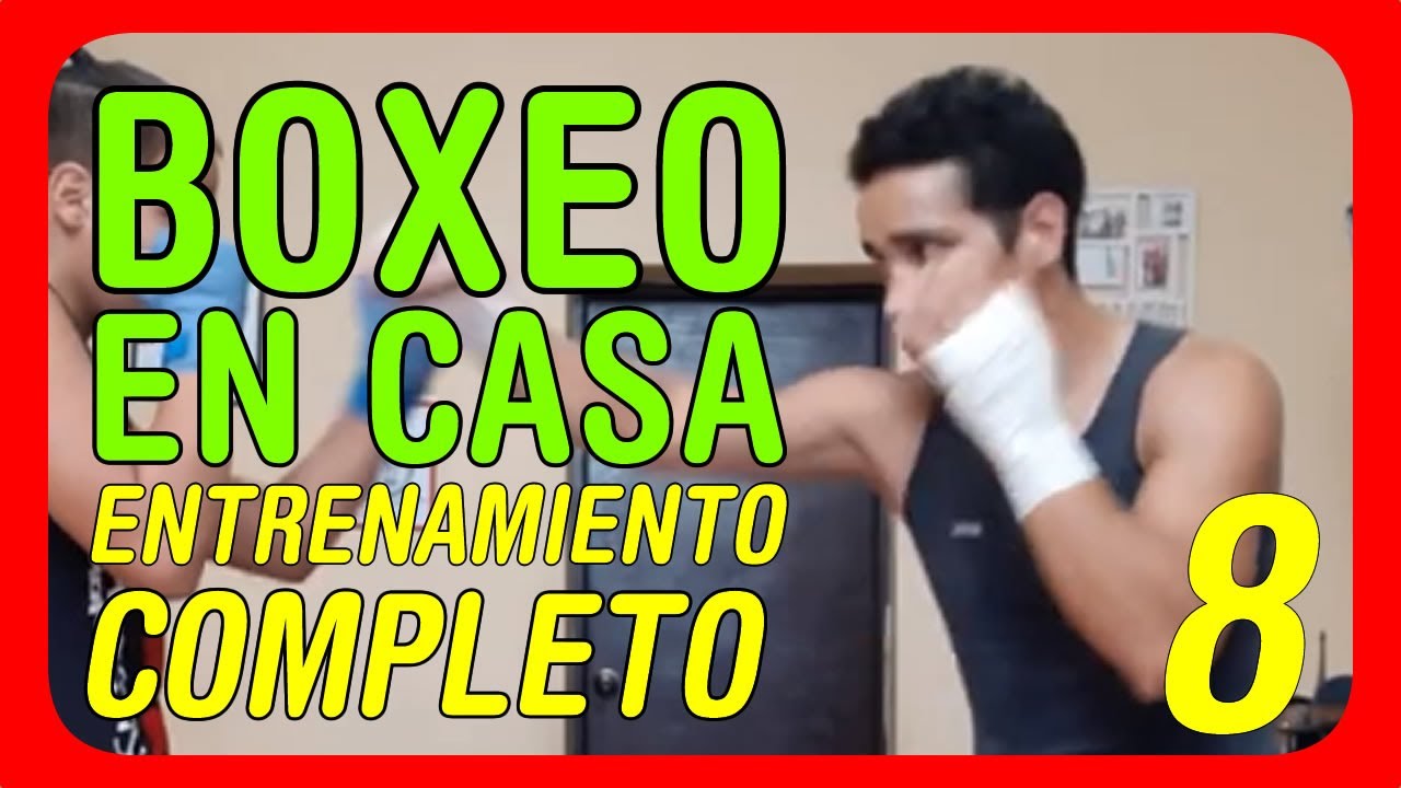 Como practicar boxeo en casa 🥊 Rutina 8 🏆 ENTRENAMIENTO COMPLETO 💪