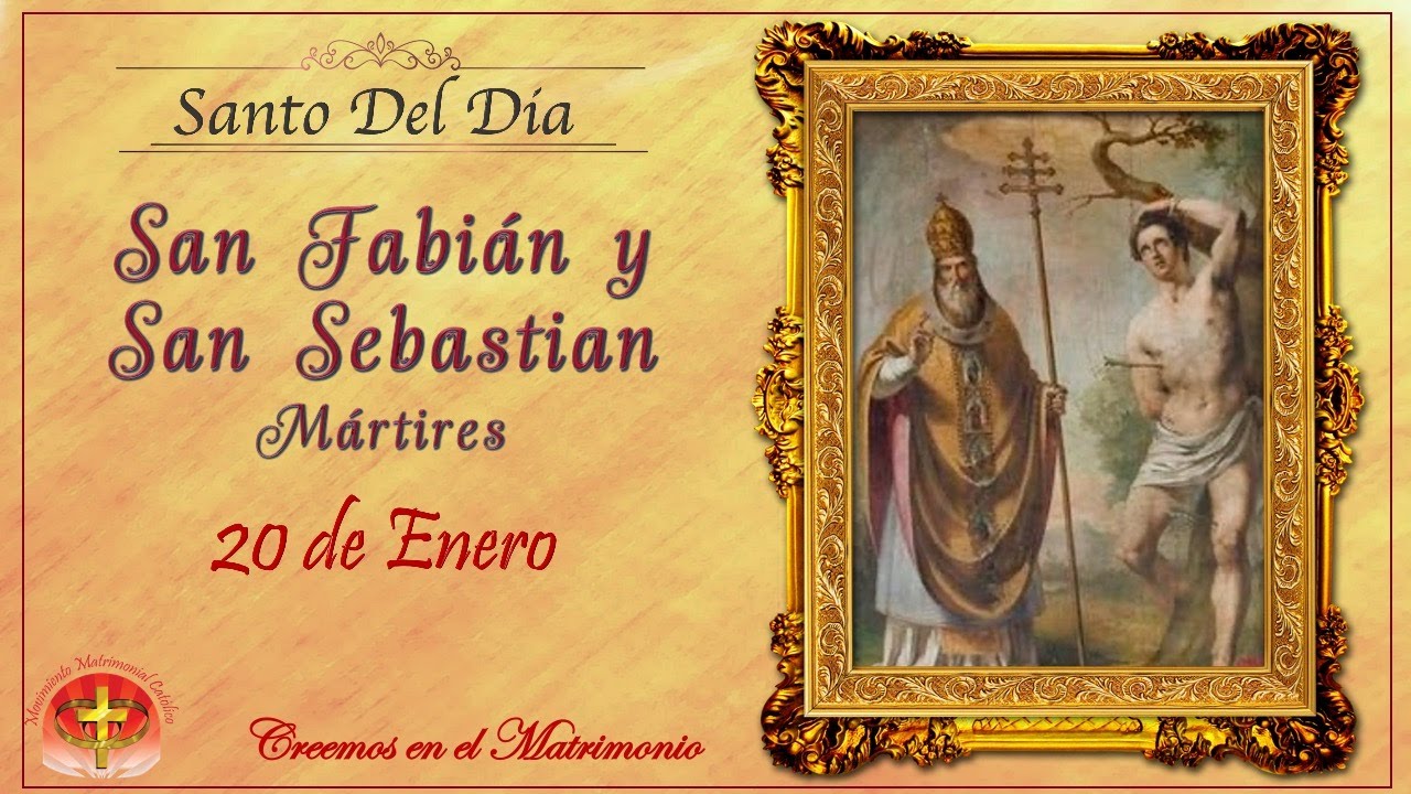 SANTO DEL DIA 20 DE ENERO - SAN FABIÁN Y SAN SEBASTIAN, MARTIRES