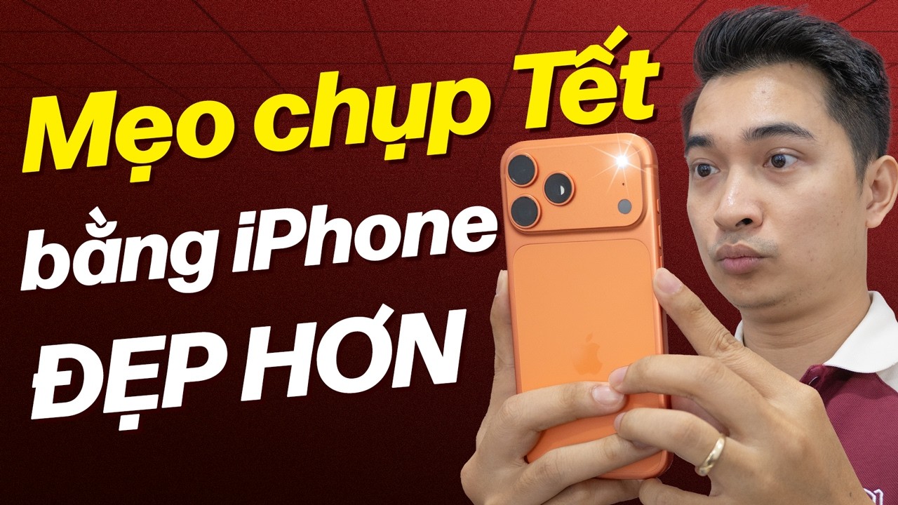Mẹo chụp ảnh chơi Tết bằng iPhone sao cho đẹp !!!