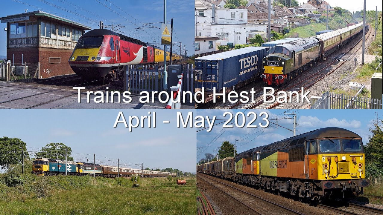 Trains around Hest Bank April and May 2023