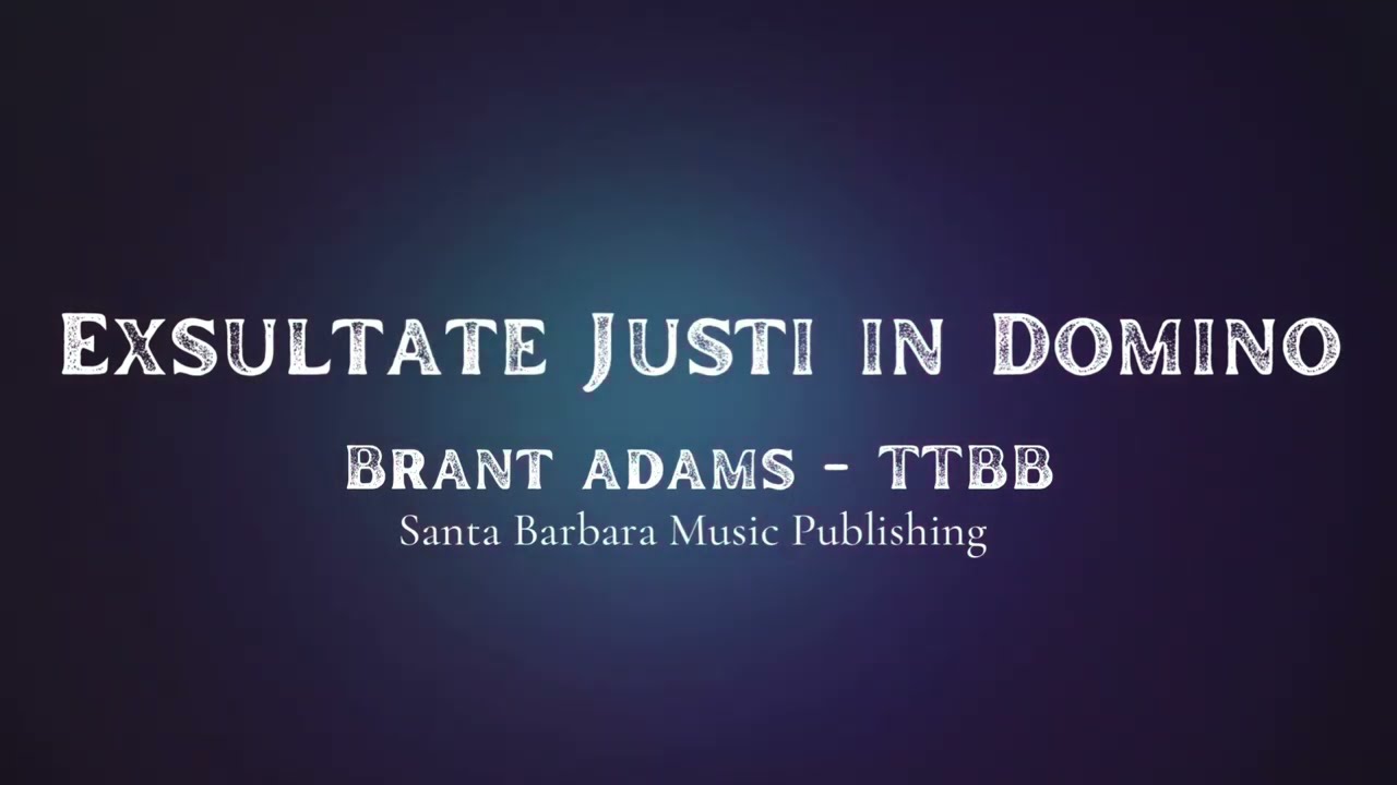 Exsultate justi in Domini - TTBB (Brant Adams) - Tompkins HS Choir