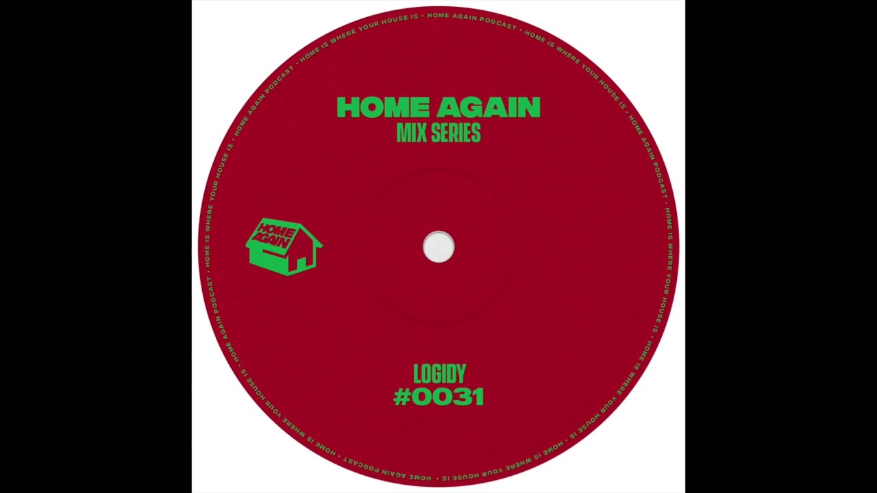 Home Again #31 - Logidy
