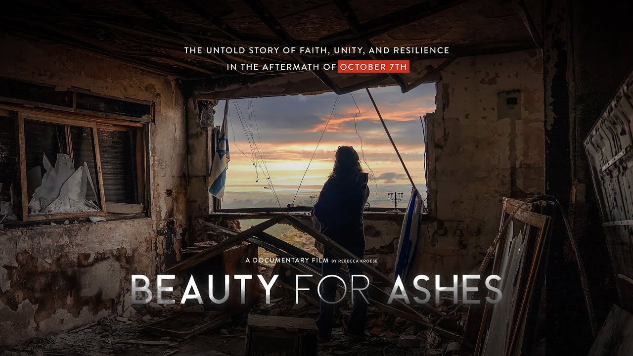 Beauty for Ashes: Documentary on the October 7 Attacks in Israel