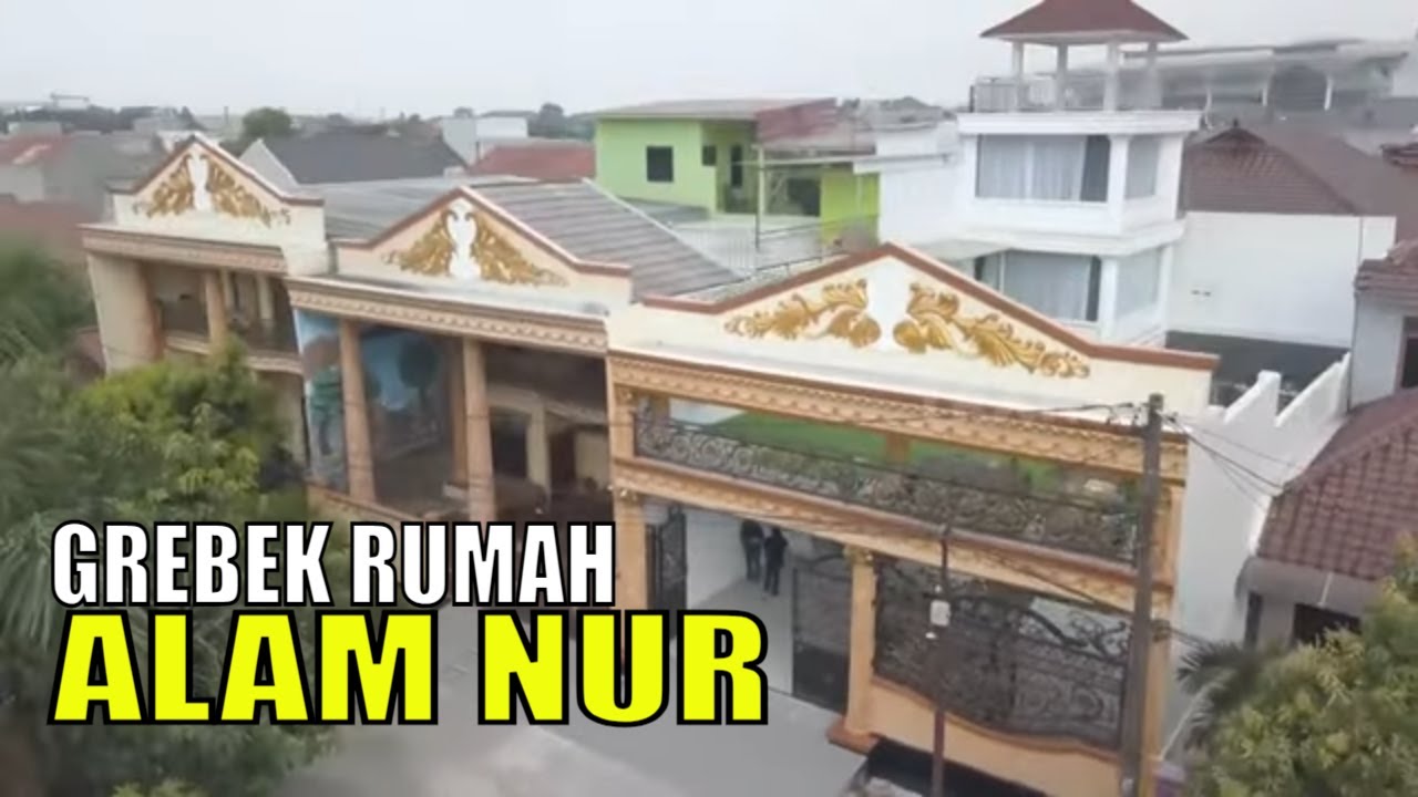 [FULL] GREBEK RUMAH ALAM NUR YANG SUPER MEGAH DAN MEWAH | SOBAT MISQUEEN (15/05/22)