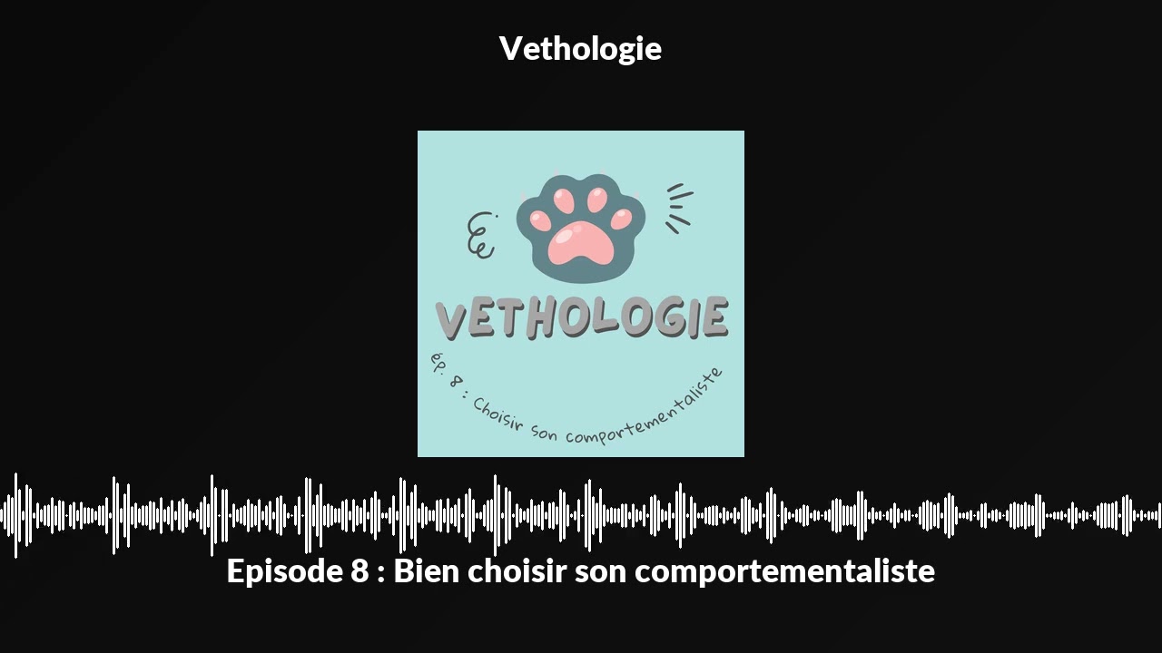 Episode 8 : Bien choisir son comportementaliste