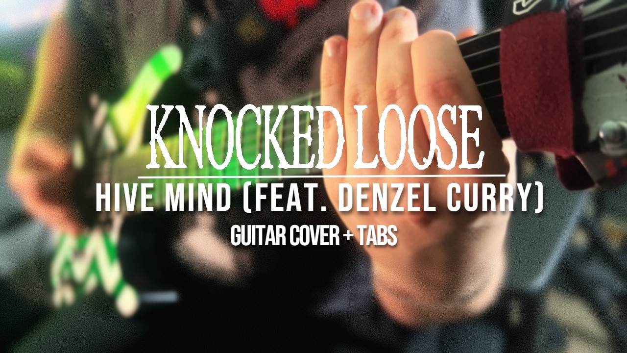 Hive Mind (feat. Denzel Curry)  - Knocked Loose // Guitar Cover + TABS // NEW SONG 2026
