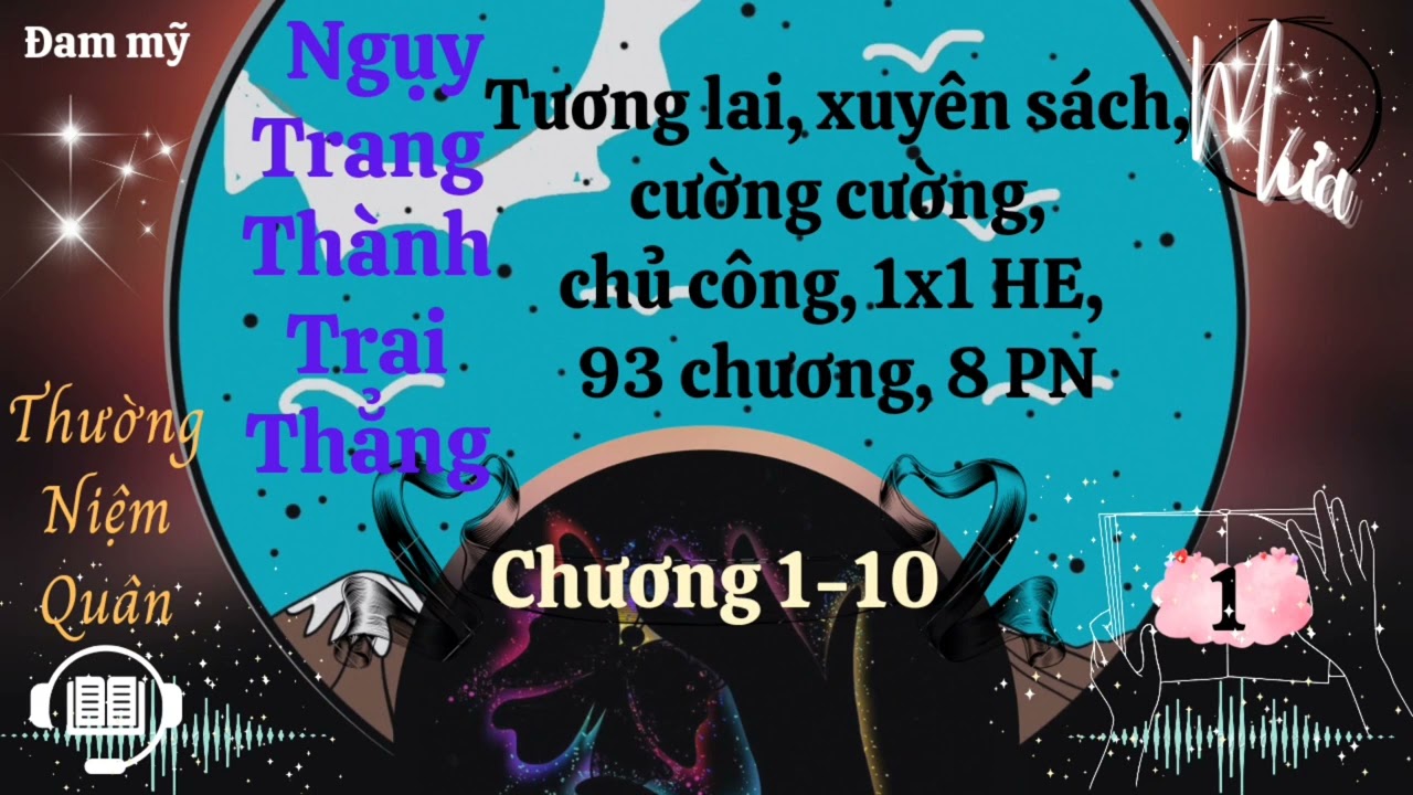 Tập 1 – Ngụy Trang Thành Trai Thẳng-  Thường Niệm Quân – Audio Đam mỹ - Mưa Audio