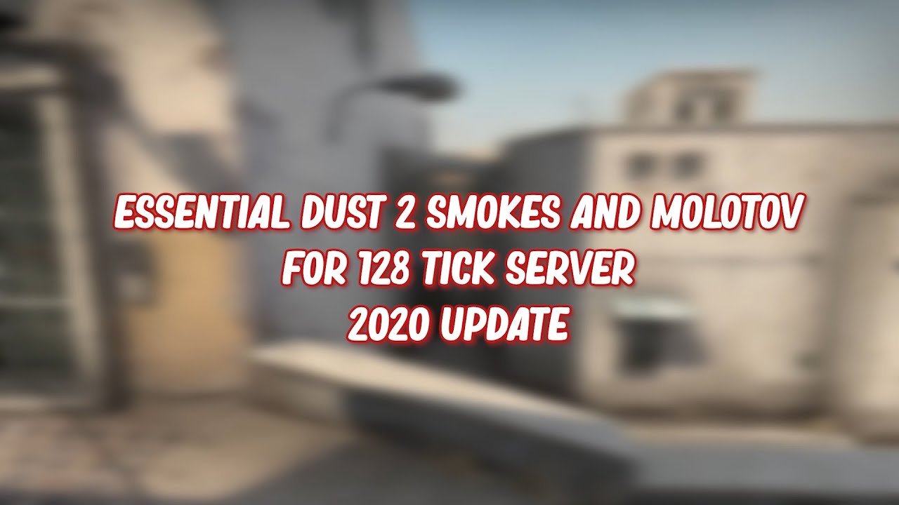 CS:GO Dust 2 essential smokes and molotov for 128 tick server with callouts (2020 updated)