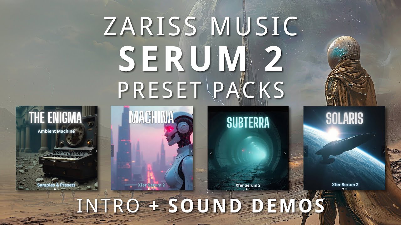 Zariis Music — наборы пресетов Serum 2 — вступление и демо-записи звуков The Enigma, Machina, Sub...