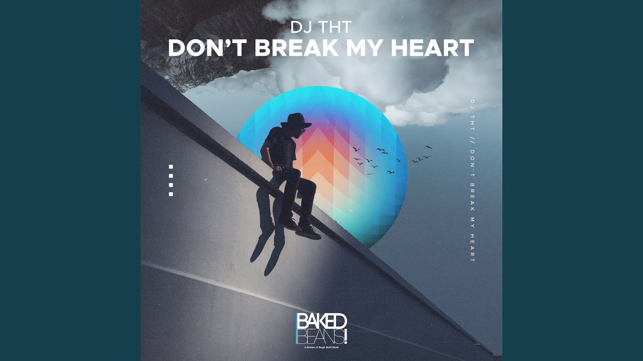 Don't Break My Heart (Radio Edit)