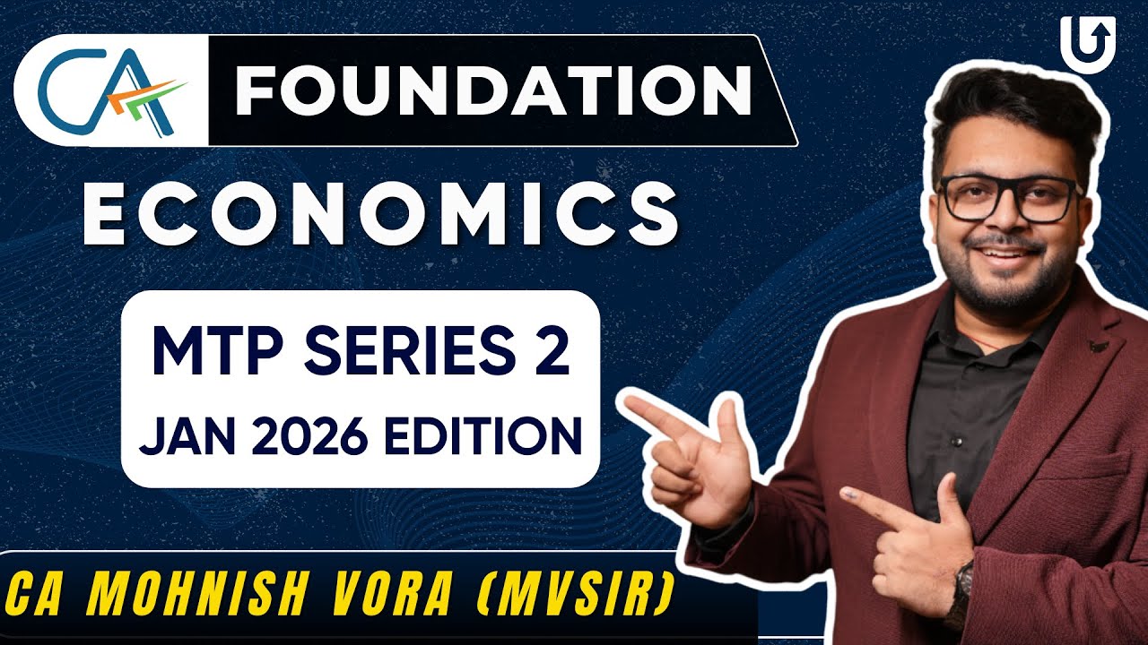 Economics MTP Series 2 (Jan 2026 Edition) | CA Foundation | CA Mohnish Vora (MVSIR)