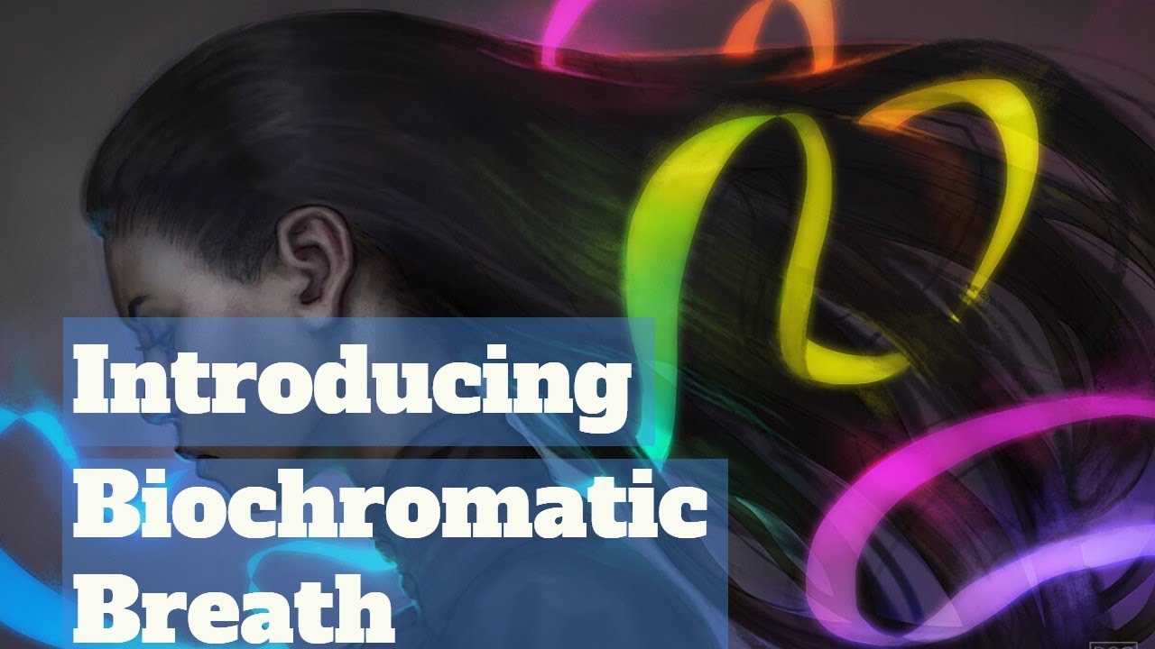 Introducing Biochromatic Breath