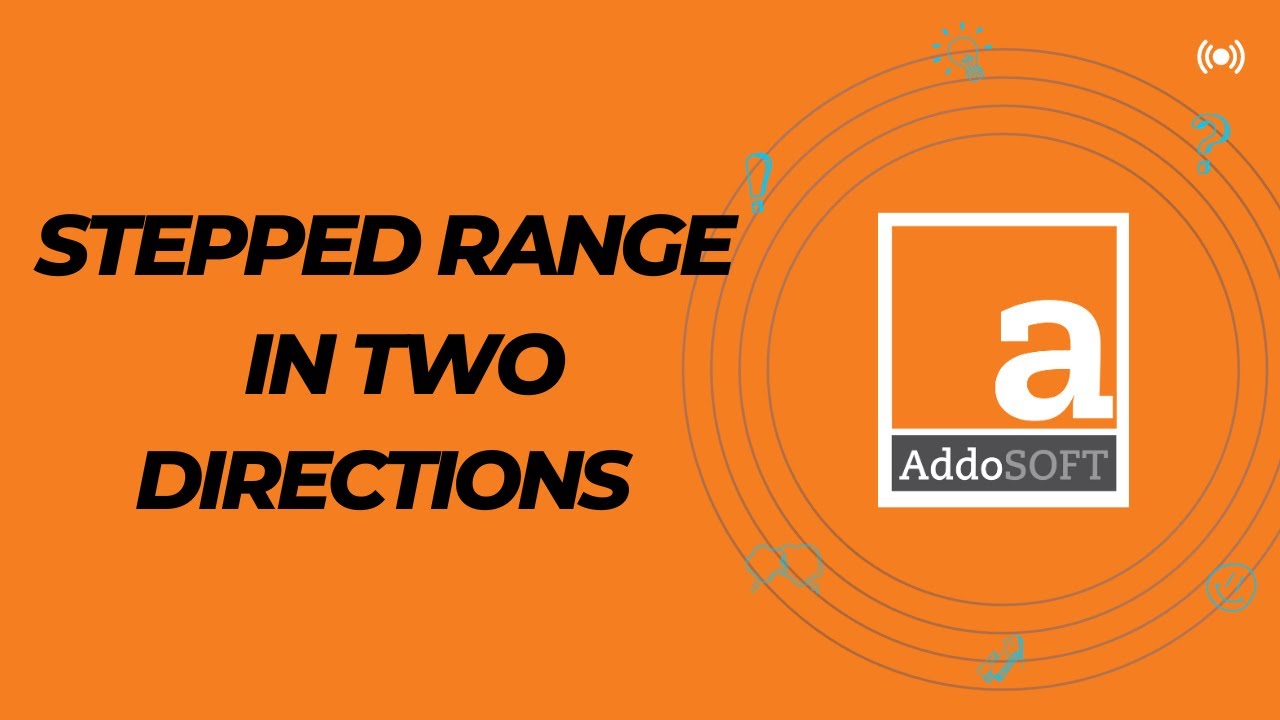 Step Range Function Tutorial using AddoSOFT