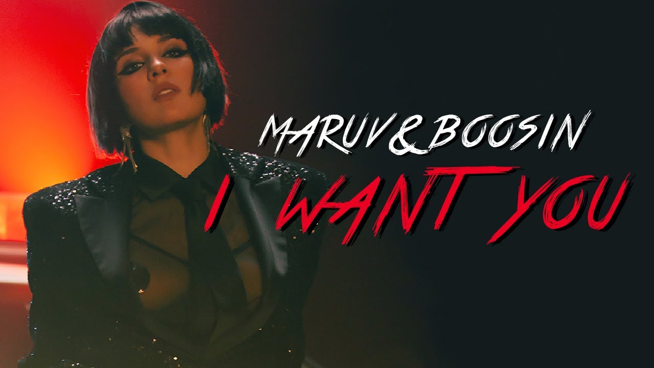 MARUV & BOOSIN &mdash; I Want You (Official Video)