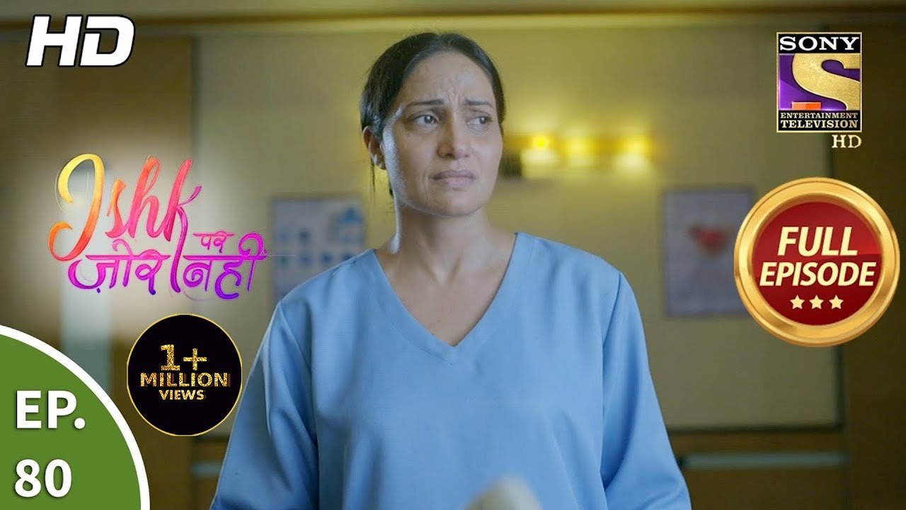 Ishk Par Zor Nahi - Ep 80 - Full Episode - 2nd July, 2021