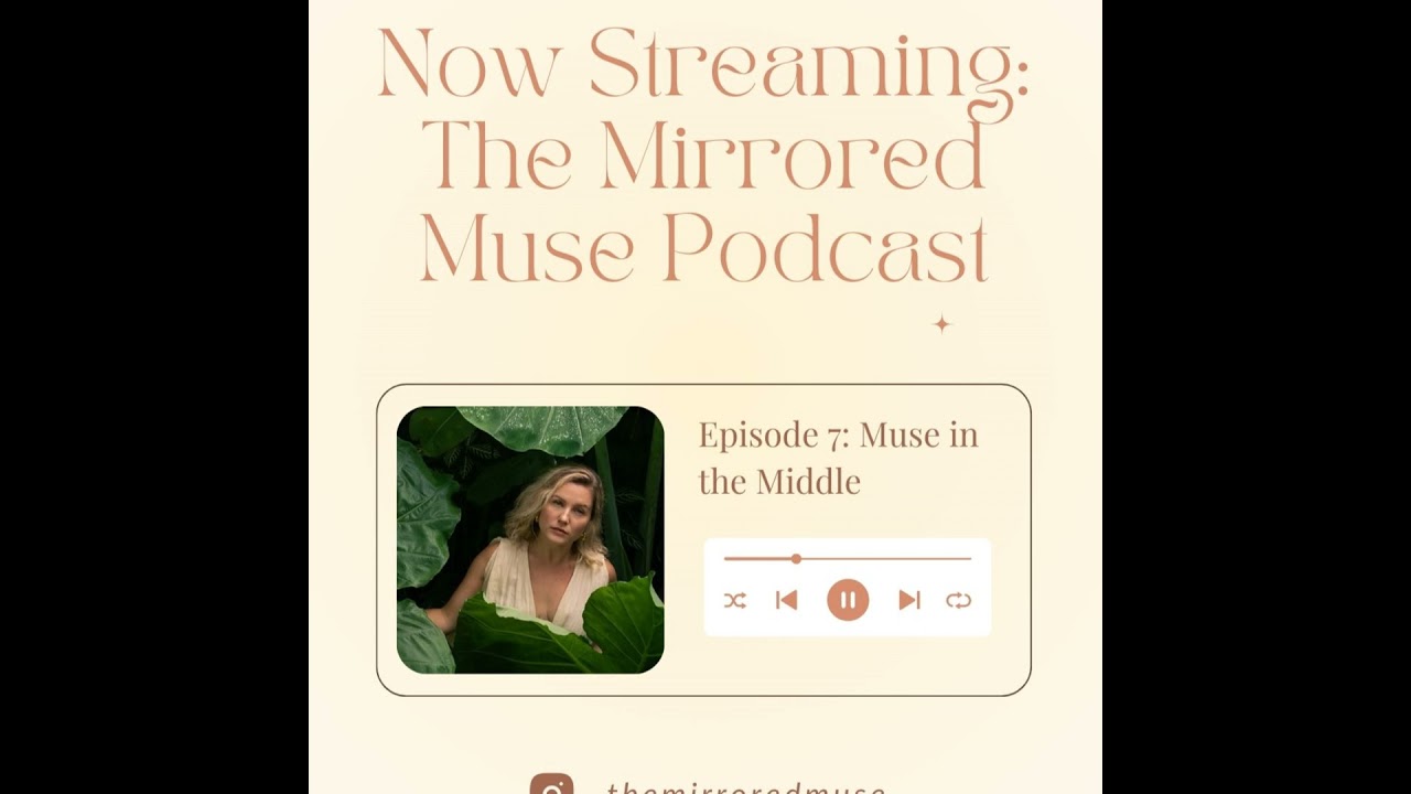 Episode 7: Muse in the Middle