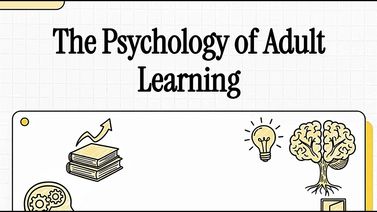 The Psychology of Adult Learners