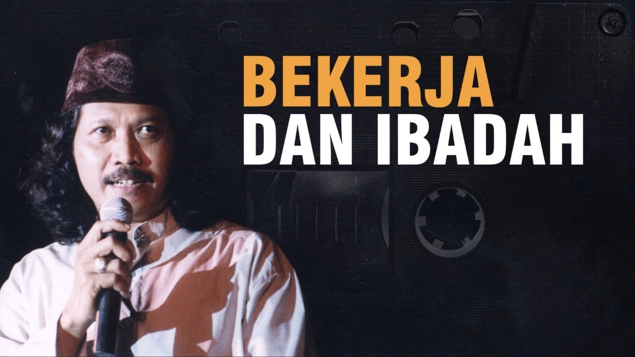 Mbah Nun: Bekerja Dan Ibadah