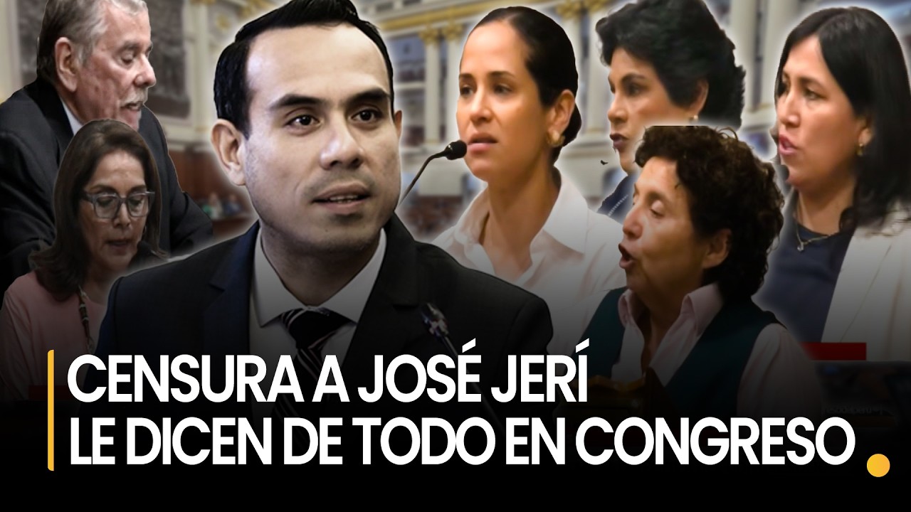 ASÍ FUE LA CENSURA A JOSÉ JERÍ EN EL PLENO DEL CONGRESO DE LA REPÚBLICA