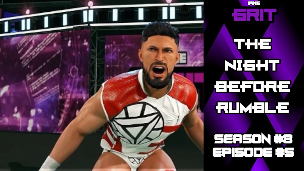 THE NIGHT BEFORE RUMBLE | PWE Grit Season 8 Episode 5 | WWE 2K25 CAW Universe Mode