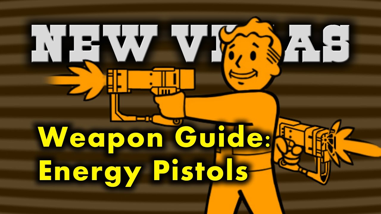 Руководство по оружию New Vegas 4 — Энергетические пистолеты