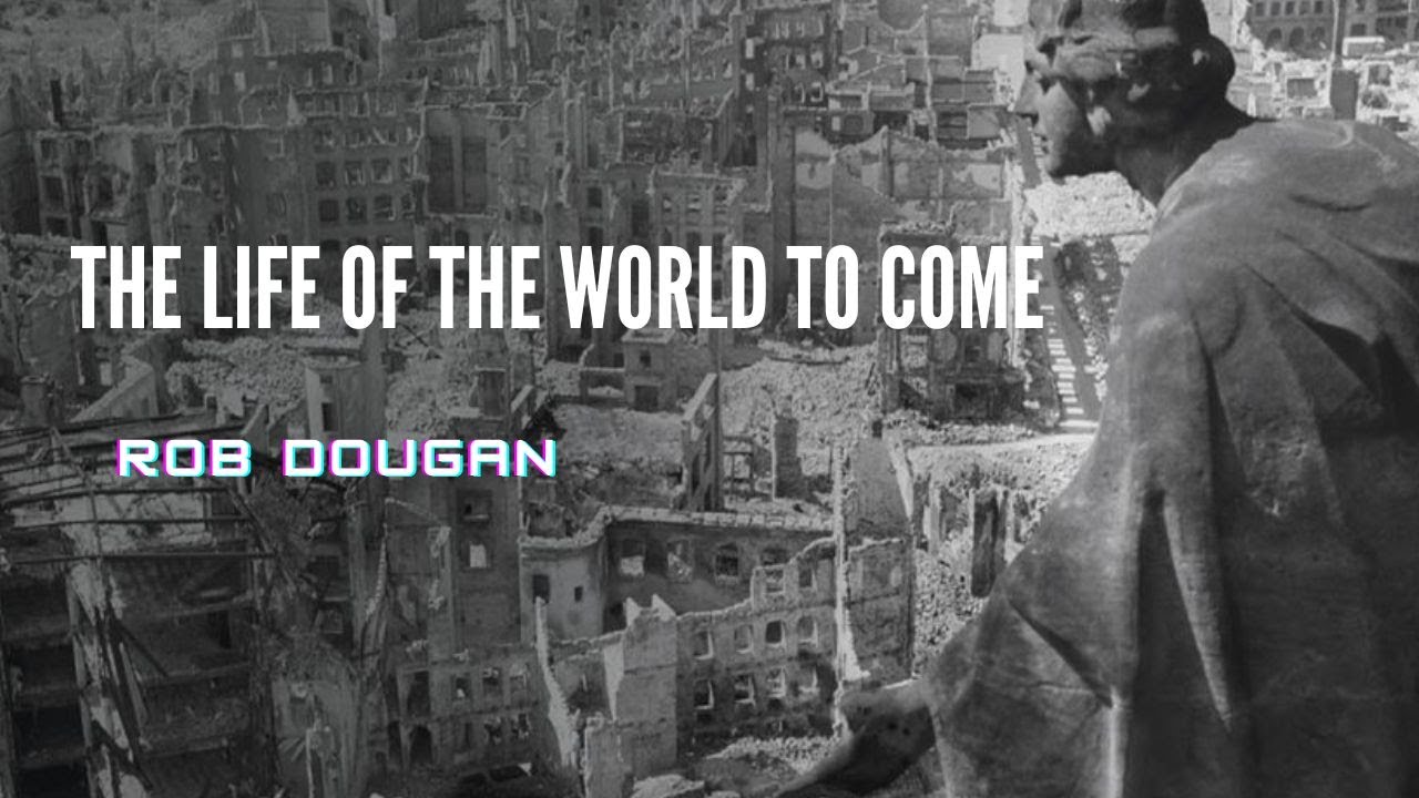 Rob Dougan - The Life of The World to Come / Life of the World to come (album)