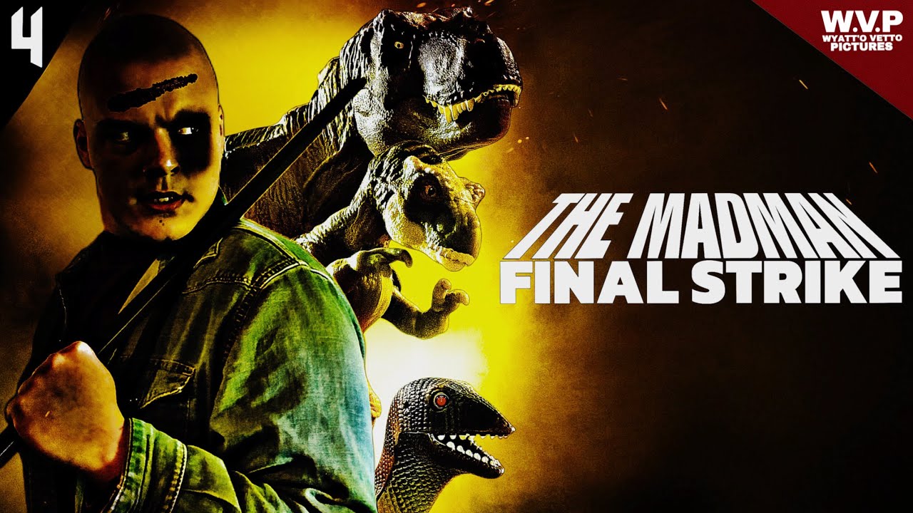 4: The Madman Final Strike (2026) Action/Adventure | CC