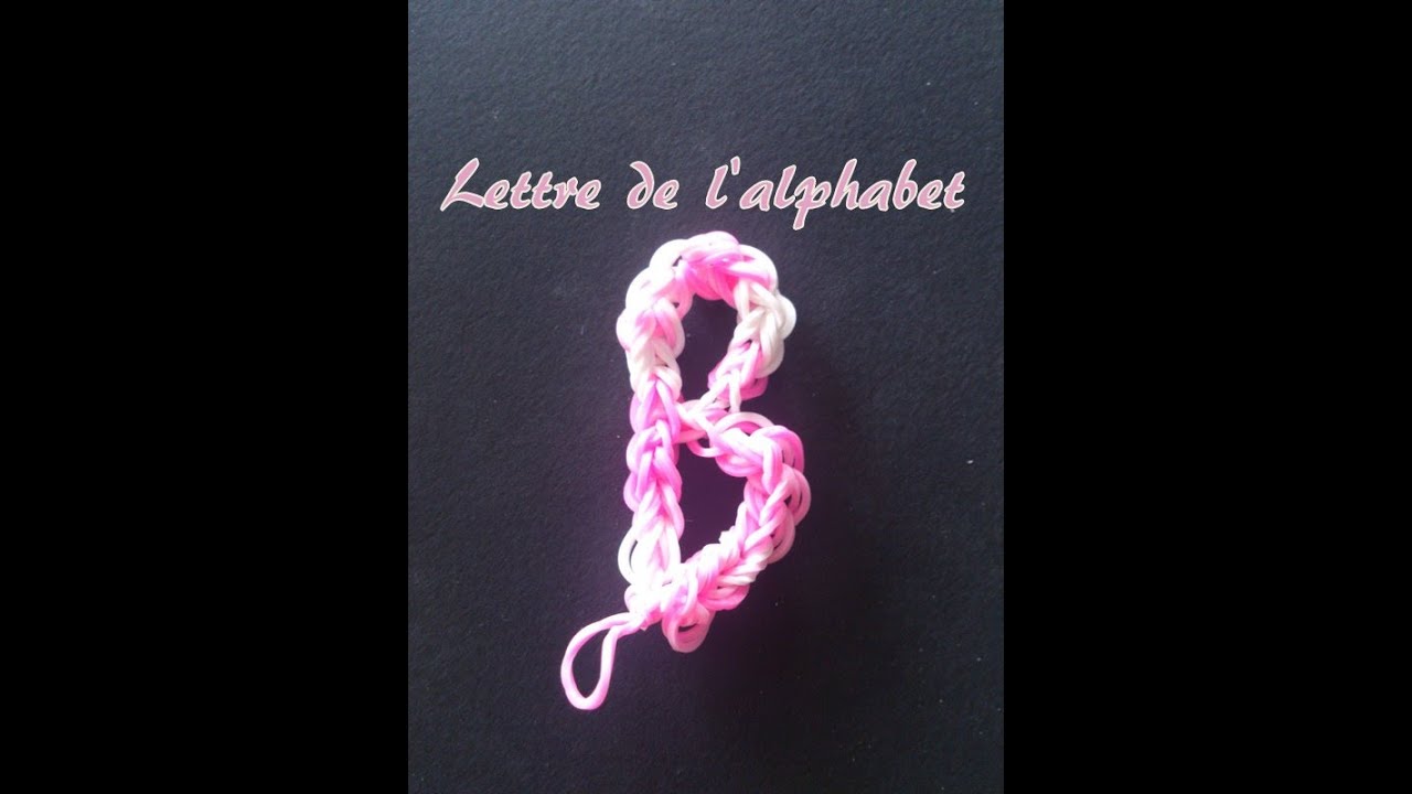 Lettre B Rainbow loom® Tutoriel Français (Niveau Débutant)