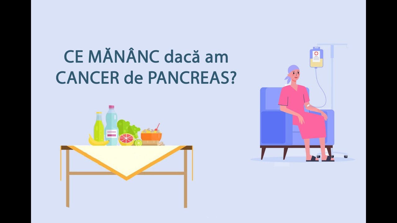 Ce mănânc dacă am cancer de pancreas?