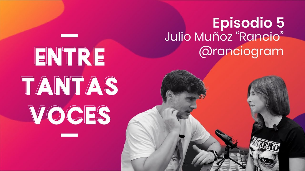 Entre Tantas Voces Ep5 | Julio Muñoz 