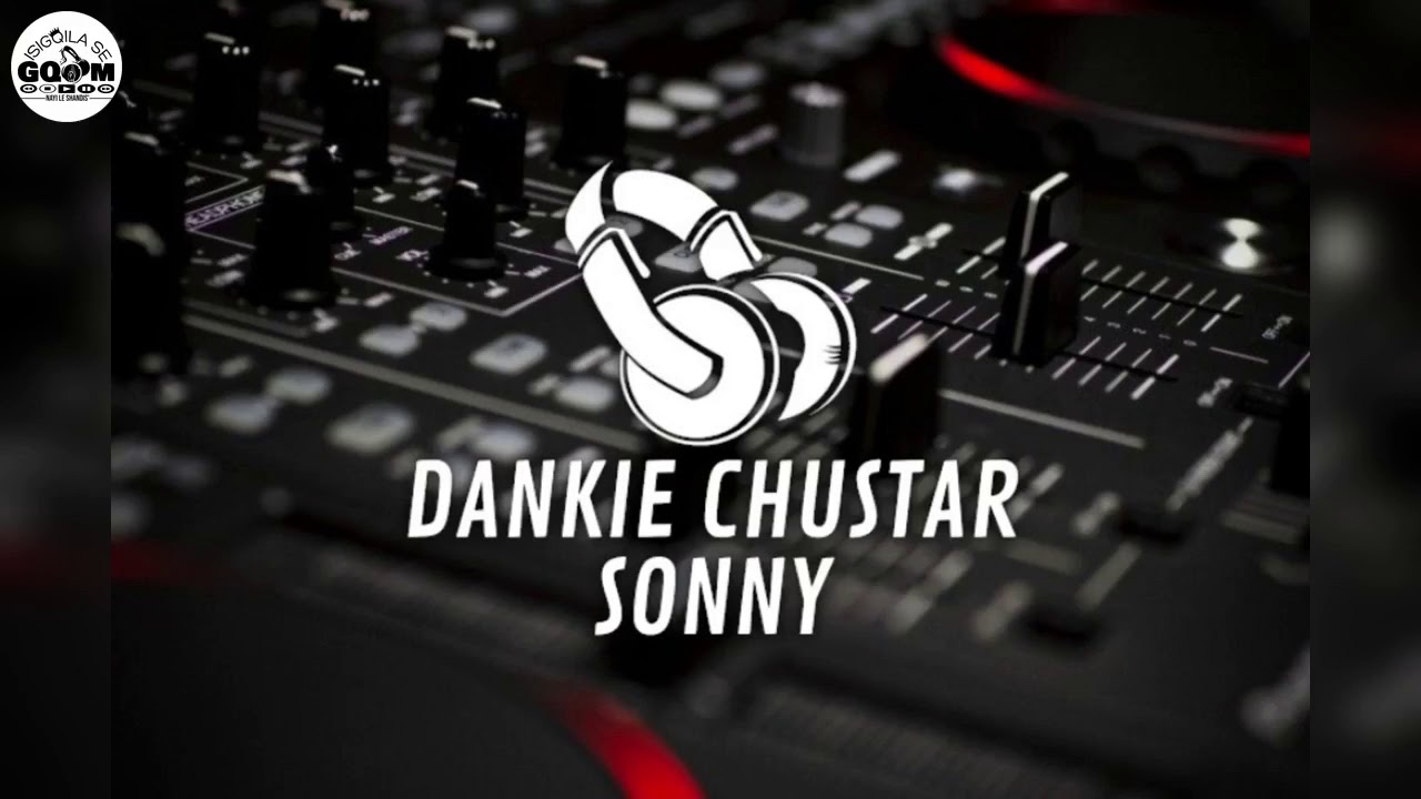Dankie Chustar Sonny-Gqom Mix 2020