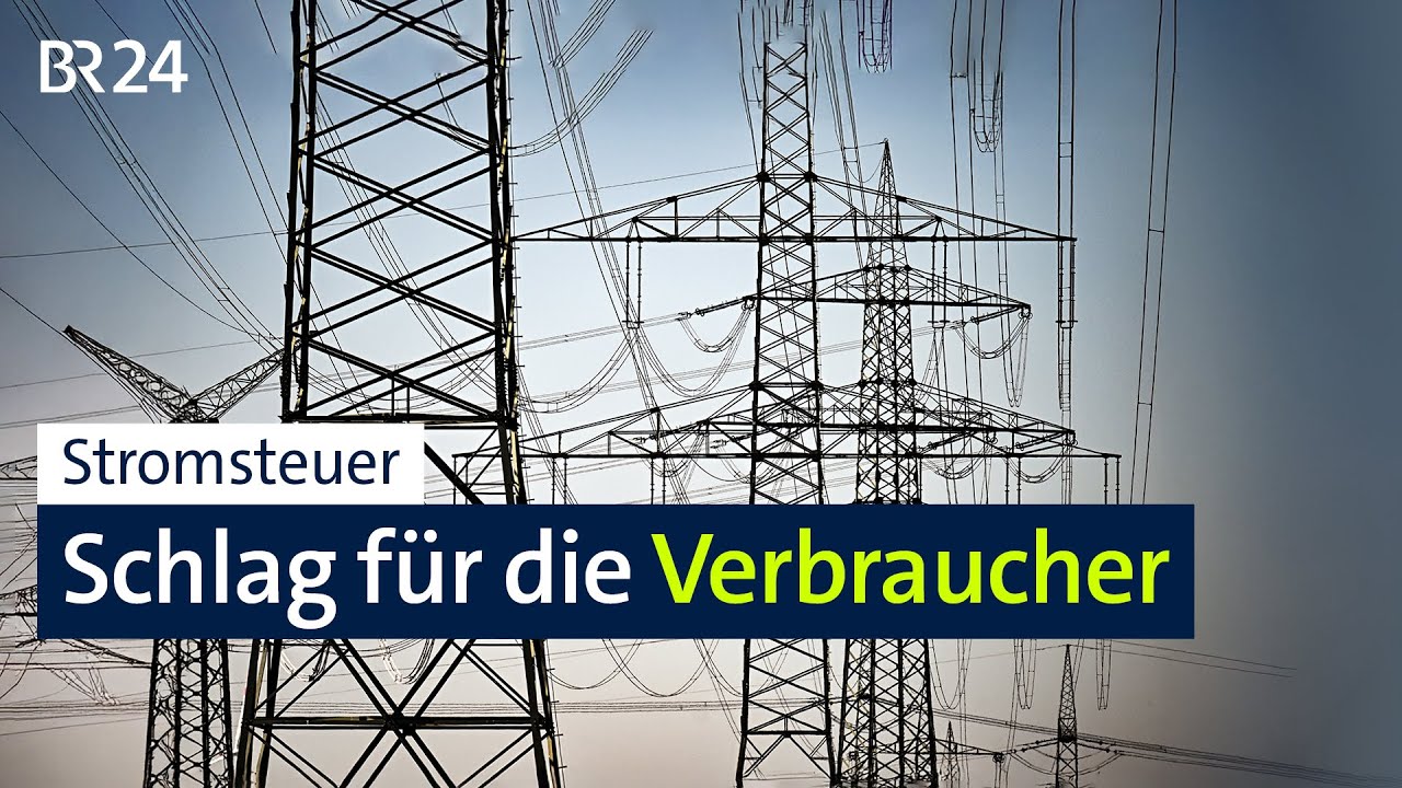 Stromsteuer: Schlag f&uuml;r die Verbraucher | BR24